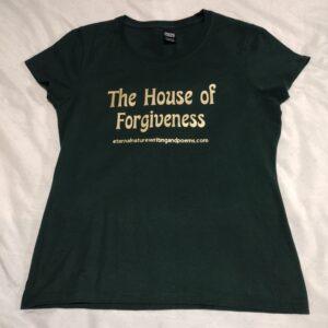 T-Shirt The House of Forgiveness