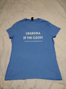 T-Shirt Grandma In The Closet