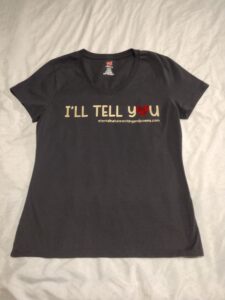 T-Shirt I'll Tell You