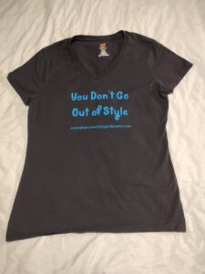 T-Shirt You Don’t Go Out of Style